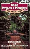 Basic projects and plantings for the garden