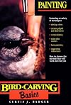 Painting (Bird Carving Basics Series, Vol. 6)
