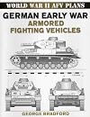 World War II AFV Plans: German Early War Armored Fighting Vehicles (World War II Armored Fighting Vehicle Plans)