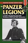 Panzer Legions: A Guide to the German Army Tank Divisions of World War II and Their Commanders (Stackpole Military History Series)