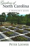 Gardens of North Carolina: A Traveler's Guide