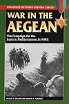 War in the Aegean: The Campaign for the Eastern Mediterranean in World War II