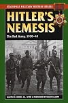 Hitler's Nemesis: The Red Army, 1930-45 (Stackpole Military History Series)