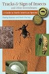 Tracks & Sign of Insects and Other Invertebrates: A Guide to North American Species