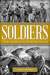 Soldiers: A Global History of the Fighting Man, 1800–1945