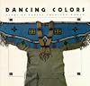 Dancing Colors: Paths of the Native American Woman