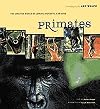 Primates: The Amazing World of Lemurs, Monkeys, and Apes
