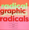 Radical Graphics/Graphic Radicals