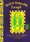 Still it makes me laugh : impressions of West Africa