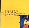 Seeing Jazz: Artists and Writers on Jazz