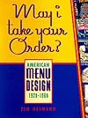 May I Take Your Order: American Menu Design 1920-1960