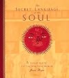 The Secret Language of the Soul: A Visual Key to the Spiritual World