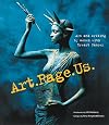 Art.Rage.Us. Art and Writing by Women with Breast Cancer