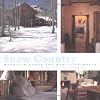 Snow Country: Mountain Homes and Rustic Retreats