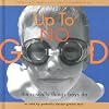 Up to No Good: The Rascally Things Boys Do