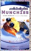 Midnight Munchies: More Than 60 Quick-Fix Snacks