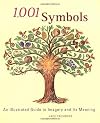 1,001 Symbols: An Illustrated Guide to Imagery and Its Meaning