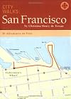 City Walks: San Francisco: 50 Adventures on Foot