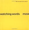 Watching Words Move