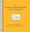 Worst-Case Scenario 2007 Survival Calendar: A Week-by-Week Guide to Surviving a Year's Worth of Peril (Engagement Calend