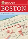 City Walks, Boston : 50 Adventures on Foot