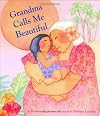 Grandma Calls Me Beautiful