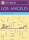 City Walks: Los Angeles: 50 Adventures on Foot