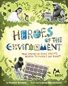 Heroes of the Environment: True Stories of People Who Are Helping to Protect Our Planet
