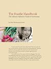 The Foodie Handbook: The (Almost) Definitive Guide to Gastronomy