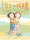 Ivy + Bean: Bound to Be Bad