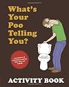 What's Your Poo Telling You? Activity Book