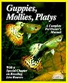 Guppies, mollies, platys : A complete pet owner's manual
