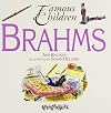Brahms (Famous Children Series)