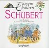 Schubert (Famous Children Series)