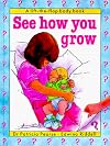 See How You Grow (A Lift-the-Flap Body Book)