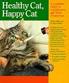 Healthy Cat, Happy Cat: A Complete Guide to Cat Diseases and Their Treatment