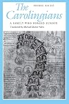 The Carolingians : A Family Who Forged Europe