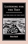 Listening for the Text: On the Uses of the Past