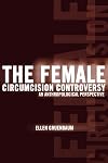 The Female Circumcision Controversy: An Anthropological Perspective