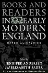 Books and Readers in Early Modern England: Material Studies (Material Texts)