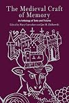 The Medieval Craft of Memory: An Anthology of Texts and Pictures (Material Texts)