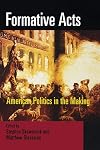 Formative Acts: American Politics in the Making