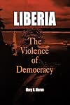 Liberia: The Violence of Democracy
