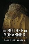 The Mother of Mohammed: An Australian Woman's Extraordinary Journey into Jihad