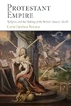 Protestant Empire: Religion and the Making of the British Atlantic World