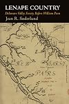 Lenape Country: Delaware Valley Society Before William Penn
