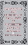 Patriarchy and Families of Privilege in Fifteenth-Century England