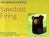 The Complete Potter: Sawdust Firing