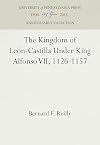 The Kingdom of León-Castilla under King Alfonso VII, 1126–1157