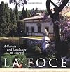 La Foce: A Garden and Landscape in Tuscany